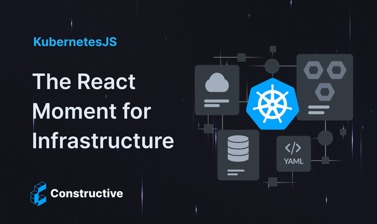 KubernetesJS: The React Moment for Cloud Infrastructure