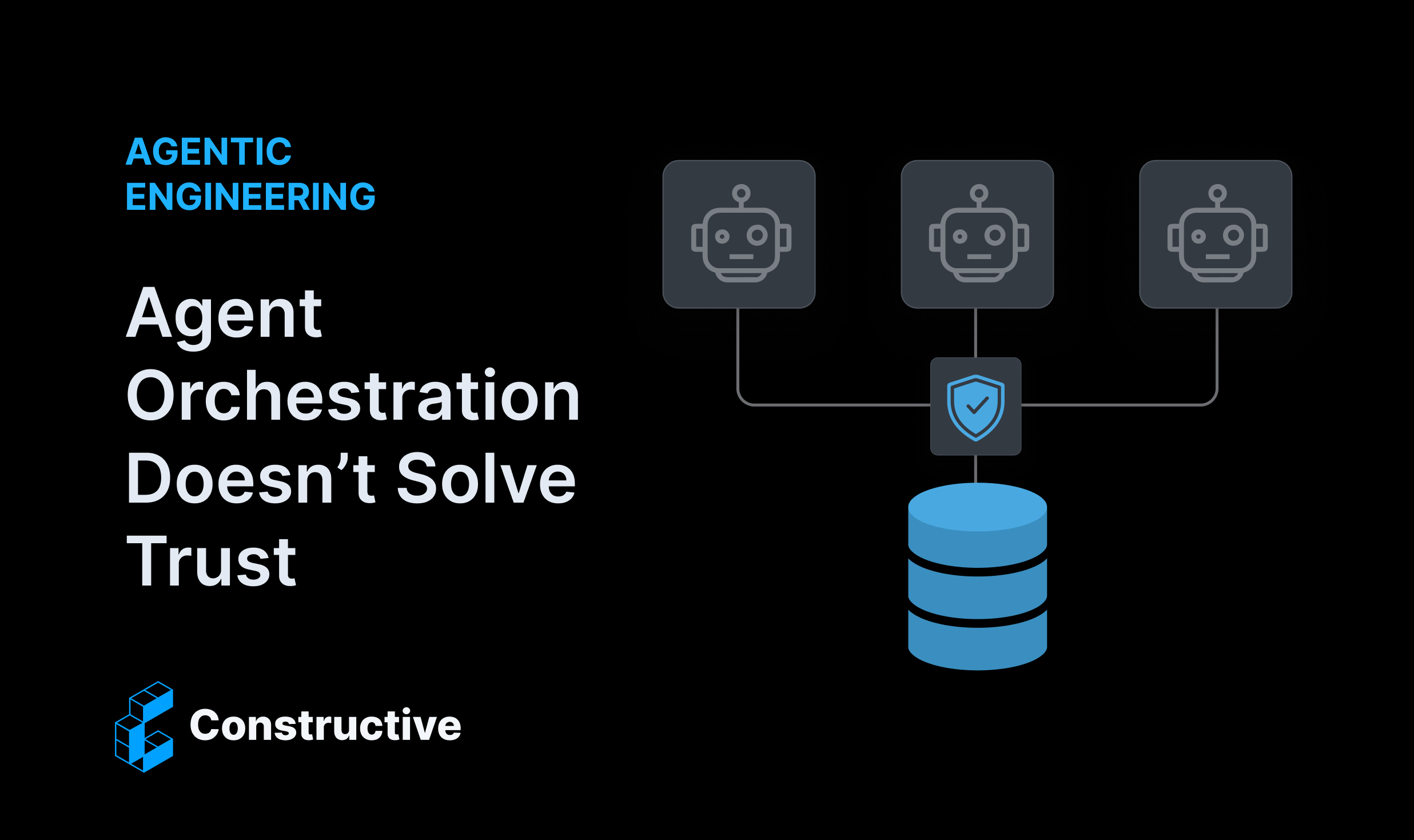 Agent Orchestration Doesn’t Solve Trust